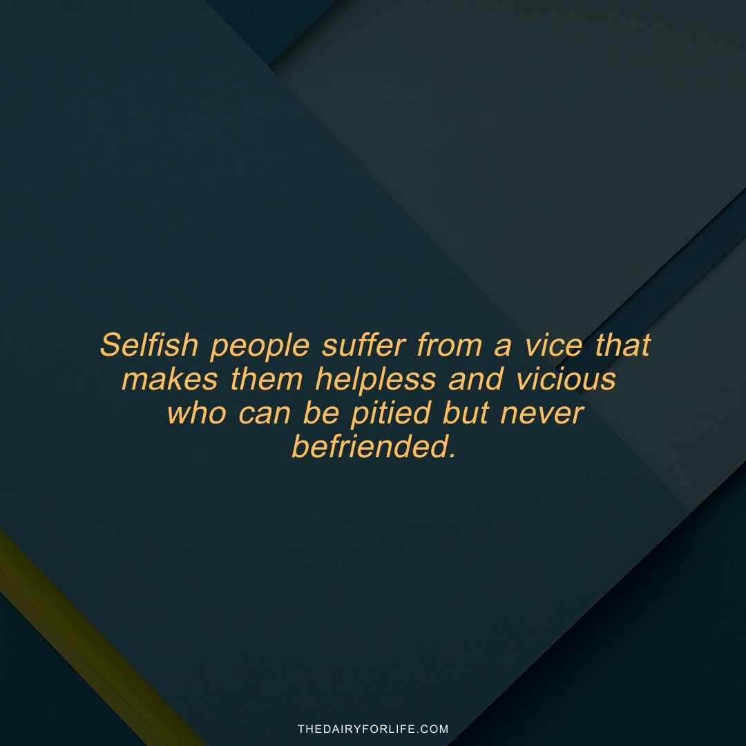 70 Selfish People Quotes To Shape Your Perspective ThediaryforLife