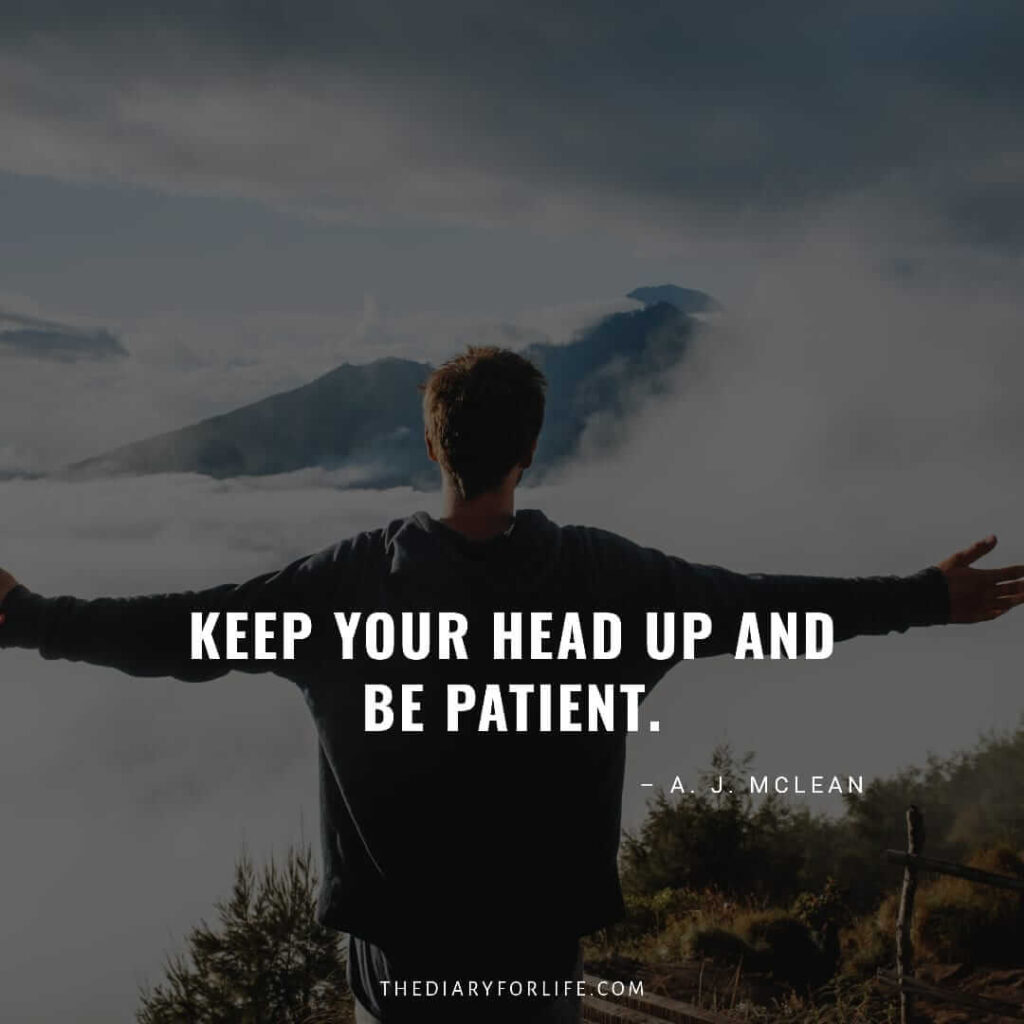 30 Motivational Quotes About Keeping Your Head Up And Staying Strong