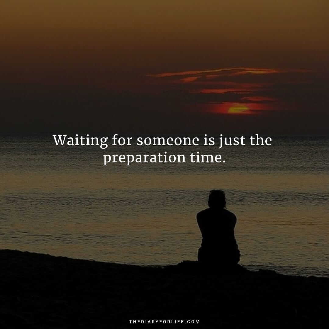 25 Beautiful Quotations About Waiting For Someone - ThediaryforLife