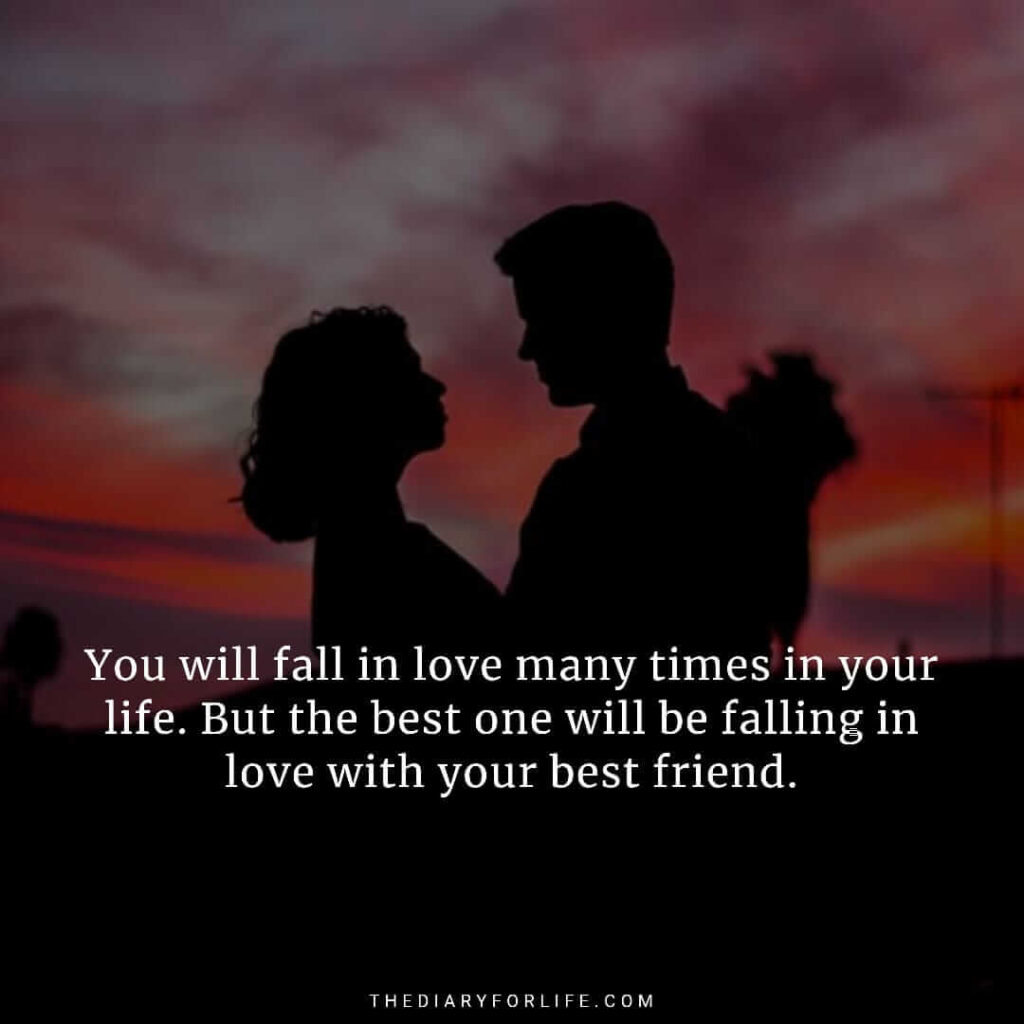 FALLING IN LOVE WITH YOUR BEST FRIEND QUOTES –