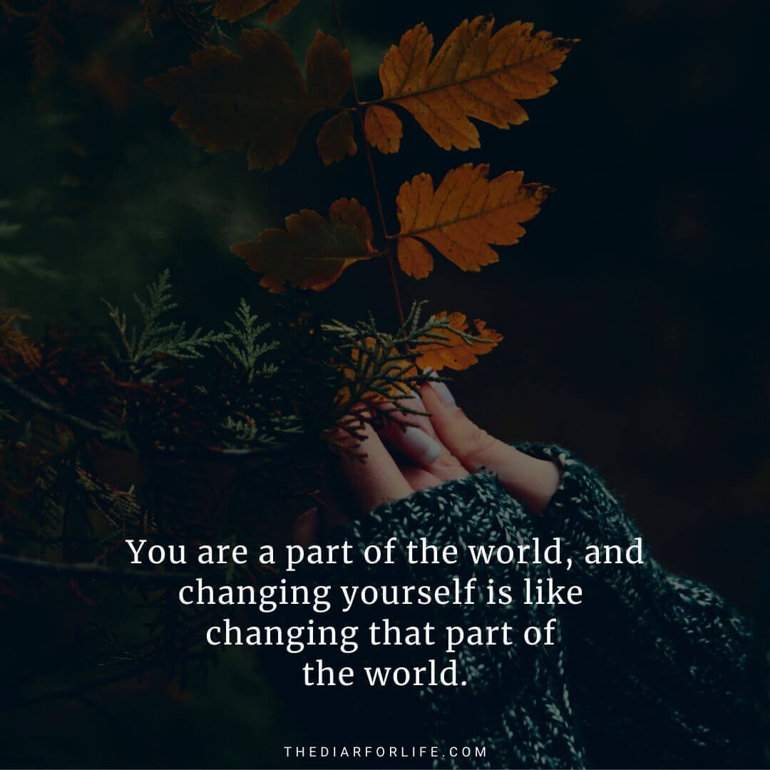 35 Inspirational Quotes About Changing The World And Making A Difference