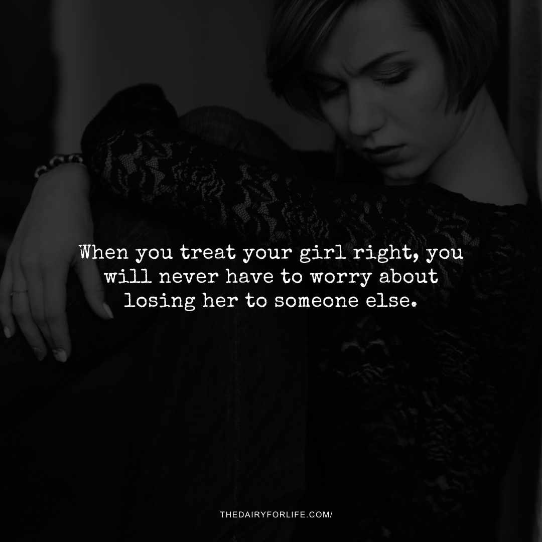 55+ Most Beautiful Quotes About Treating Your Girl Right