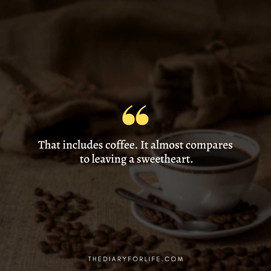 85 Funny Coffee Quotes That Every Cofee Lover Can Relate 9595