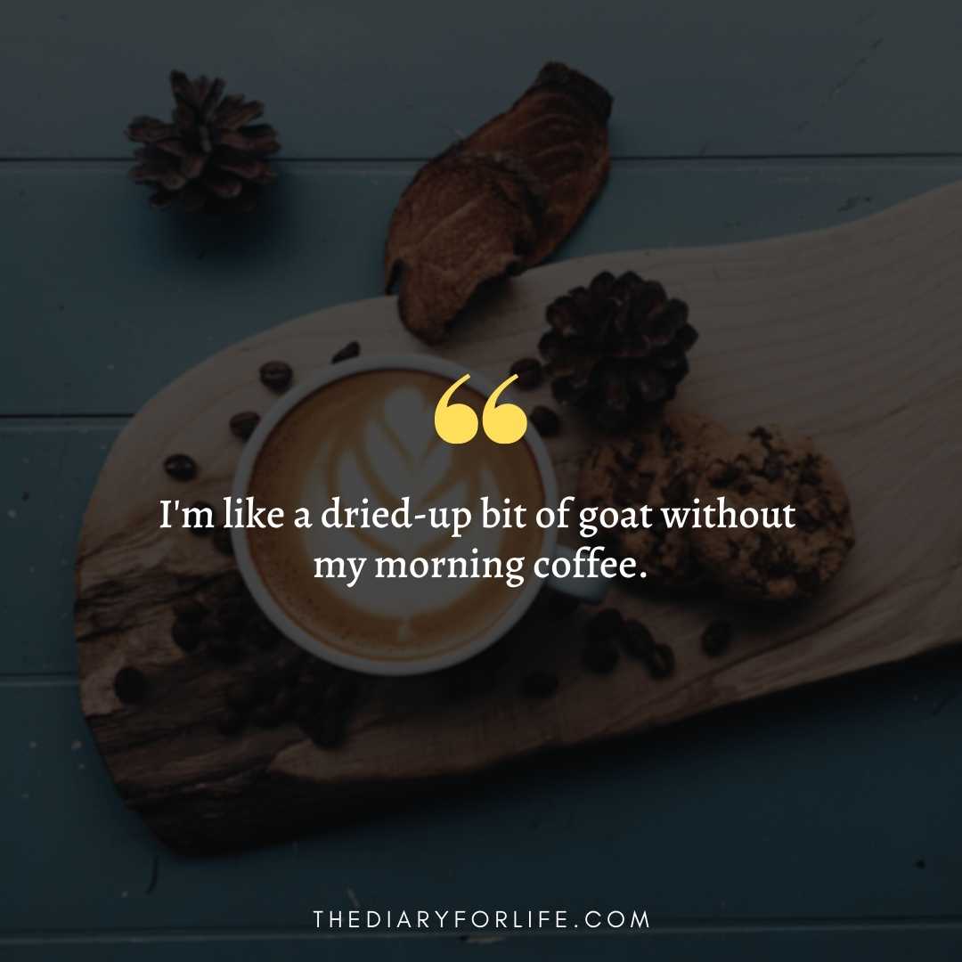 85 Funny Coffee Quotes That Every Cofee Lover Can Relate 4696