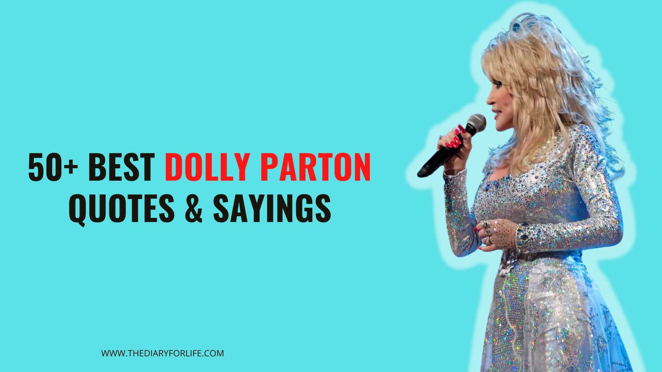 50 Best Dolly Parton Quotes And Sayings Thediaryforlife