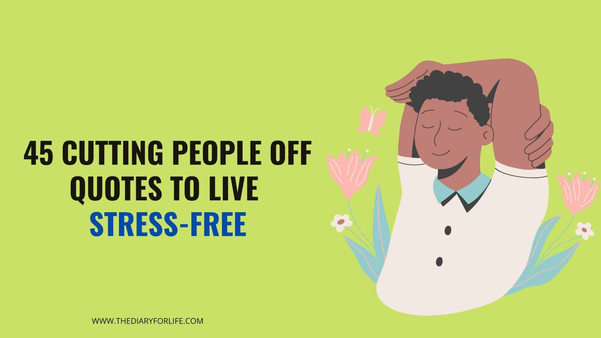 45 Cutting People Off Quotes To Live Stress-Free