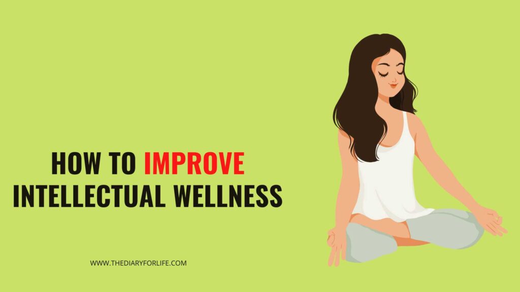 how-to-improve-intellectual-wellness-thediaryforlife