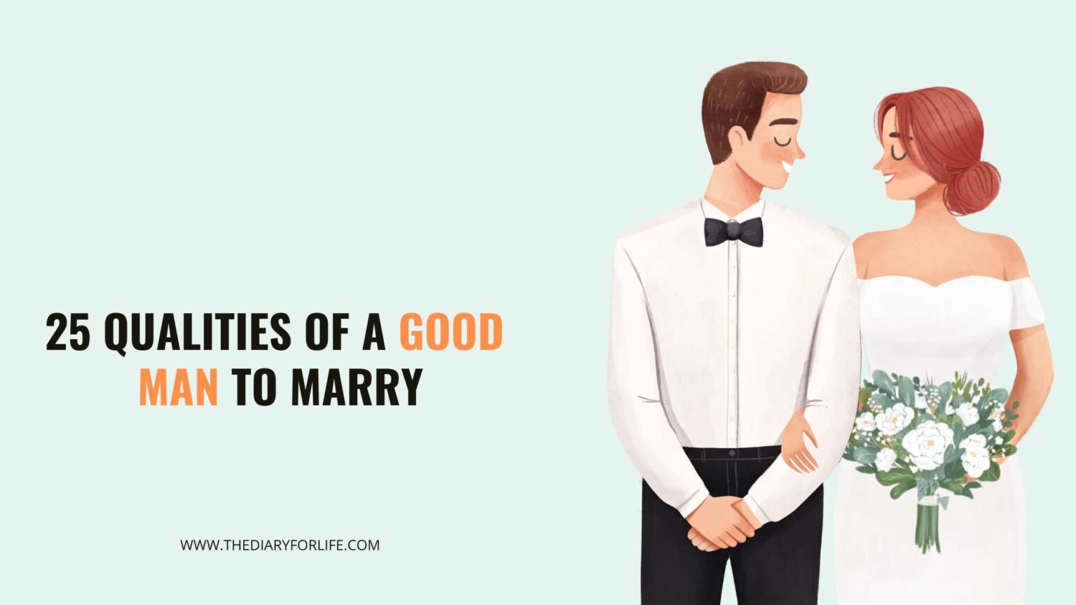 25 Qualities Of A Good Man To Marry Thediaryforlife 