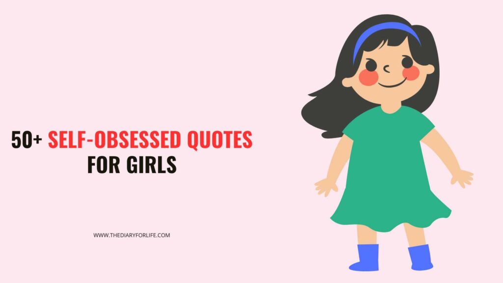 50-self-obsessed-quotes-for-girls-thediaryforlife