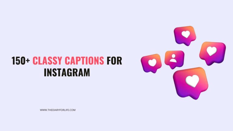 150+ Classy Captions For Instagram - ThediaryforLife