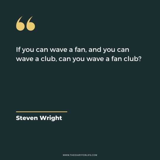 Funny And Motivational Quotes By Steven Wright