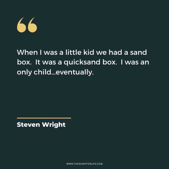 Funny And Motivational Quotes By Steven Wright