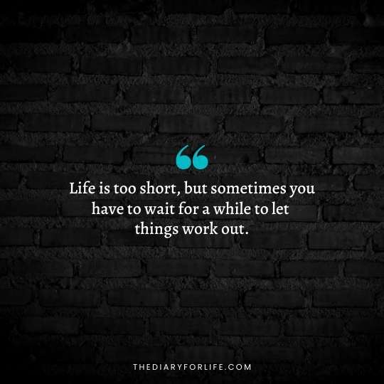Life is Too Short quotes